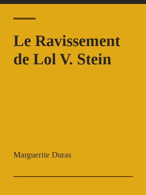 Le Ravissement de Lol V. Stein, Marguerite Duras