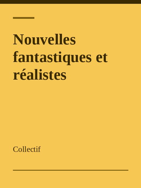 Nouvelles fantastiques et réalistes, Collectif