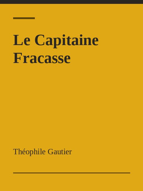 Le Capitaine Fracasse, Théophile Gautier