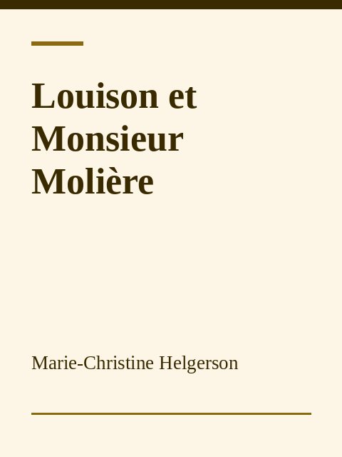 Louison et Monsieur Molière, Marie-Christine Helgerson