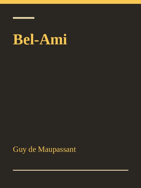Bel-Ami, Guy de Maupassant