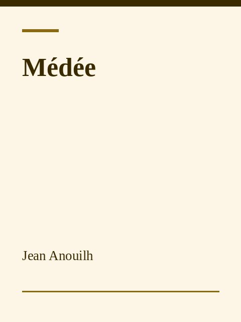 Médée, Jean Anouilh