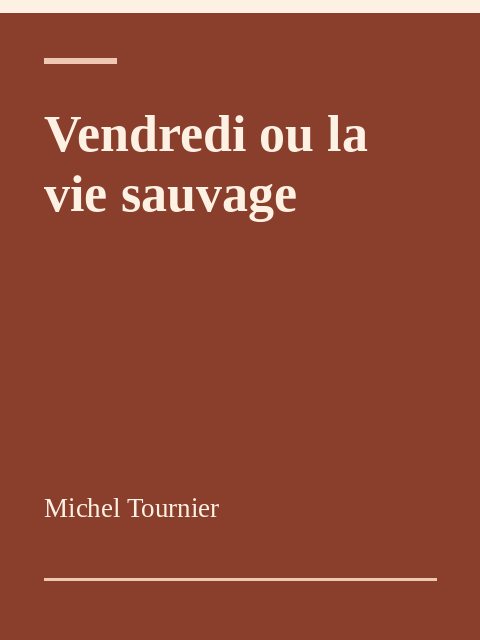 Vendredi ou la vie sauvage, Michel Tournier