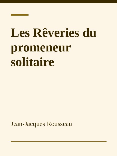 Les Rêveries du promeneur solitaire, Jean-Jacques Rousseau