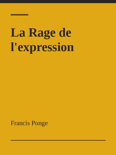 La Rage de l'expression, Francis Ponge