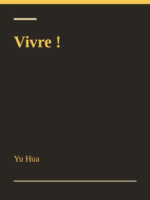 Vivre !, Yu Hua