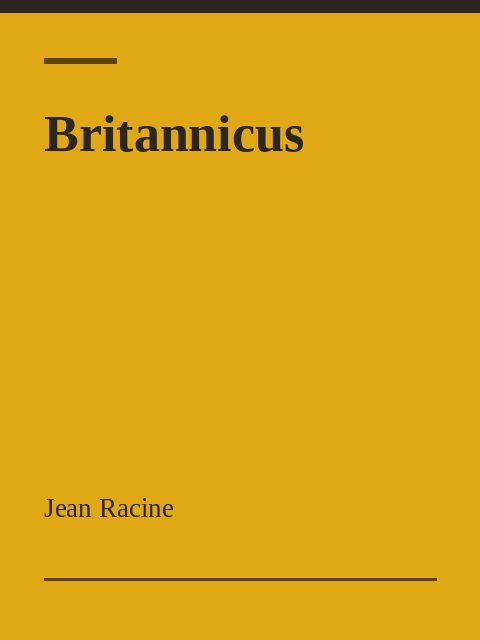 Britannicus, Jean Racine