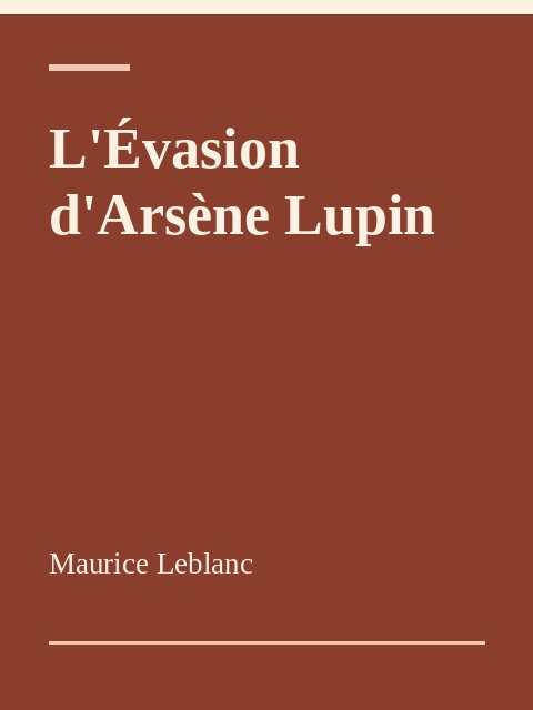 L'Évasion d'Arsène Lupin, Maurice Leblanc